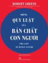 Những quy luật của bản chất con người / Robert Greene ; Nguyễn Thành Nhân dịch ; Nguyễn Thanh Liêm h.đ.