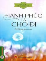 Bài học về sự giúp đỡ: Hạnh phúc là cho đi / Anh Ba s.t., tuyển chọn