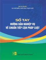 Sổ tay hướng dẫn nghiệp vụ về chuẩn tiếp cận pháp luật / B.s.: Nguyễn Thị Thạo, Nguyễn Thị Tâm, Hoàng Việt Hà