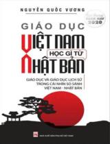Giáo dục Việt Nam học gì từ Nhật Bản : Giáo dục và giáo dục lịch sử trong cái nhìn so sánh Việt Nam - Nhật Bản / Nguyễn Quốc Vương