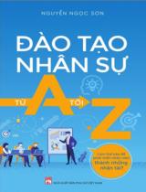 Đào tạo nhân sự từ A tới Z / Nguyễn Ngọc Sơn