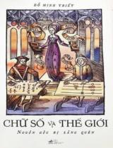 Chữ số và thế giới : Nguồn gốc bị lãng quên / Đỗ Minh Triết