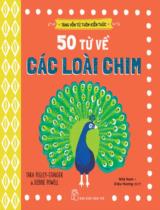 50 từ về các loài chim / Tara Pegley-Stanger, Debbie Powell ; Dịch: Nhã Nam, Diệu Hương