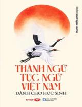 Thành ngữ, tục ngữ Việt Nam dành cho học sinh / Thanh Nhật Minh tổng hợp