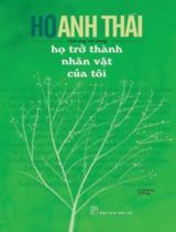 Họ trở thành nhân vật của tôi / Hồ Anh Thái