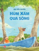 Hùm xám qua sông / Bùi Tiểu Quyên ; Minh họa: Ngọc Châu