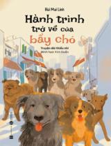 Hành trình trở về của bầy chó : Truyện dài thiếu nhi / Bùi Mai Linh ; Minh họa: Kim Duẩn