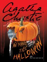 Án mạng tiệc Hallowe'en = Hallowe'en party / Agatha Christie ; Nhung Nhung dịch