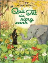 Quà tết của rừng xanh : Tác phẩm dự giải thưởng văn học Kim Đồng lần thứ nhất 2023-2025 / Hồng Chiến