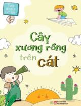 Cây xương rồng trên cát / Nguyễn Thượng Hải, Trần Quang Thiện, Minh Ngọc,...