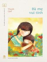 Bà mẹ vui tính : Tác phẩm chọn lọc dành cho thiếu nhi / Thanh Quế