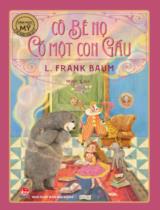 Cô bé nọ có một con gấu / L. Frank Baum ; Ngọc Y dịch