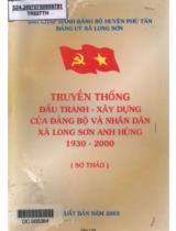 Truyền thống đấu tranh - xây dựng của Đảng bộ và nhân dân xã Long Sơn anh hùng 1930 - 2000 : Sơ thảo