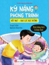 Kỹ năng phòng tránh bắt nạt và bạo lực học đường - Mình không thích bị đụng chạm / Từ Ảnh ; Khánh Bình dịch