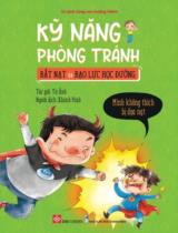 Kỹ năng phòng tránh bắt nạt và bạo lực học đường - Mình không thích bị dọa nạt / Từ Ảnh ; Khánh Bình dịch