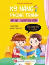 Kỹ năng phòng tránh bắt nạt và bạo lực học đường - Mình không thích bị xúc phạm / Từ Ảnh ; Khánh Bình dịch