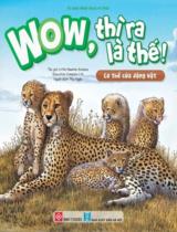 Wow, thì ra là thế! - Cơ thể của động vật / Little Newton Science Education Company Ltd ; Thu Ngân dịch