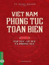 Việt Nam phong tục toàn biên / Vũ Ngọc Khánh . Q.1 , Tập tục - Lễ tục và phong tục