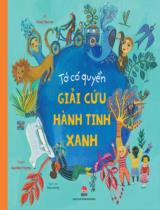 Tớ có quyền - Giải cứu hành tinh xanh / Lời: Alain Serres ; Tranh:  Aurélia Fronty ; Diệu Hương dịch