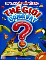 10 vạn câu hỏi vì sao? - Thế giới động vật