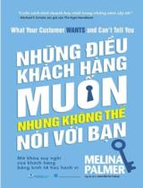 Những điều khách hàng muốn nhưng không thể nói với bạn / Melina Palmer ; Nguyễn Tư Thắng dịch