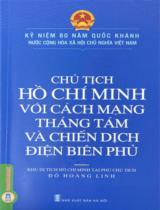 Chủ tịch Hồ Chí Minh với cách mạng tháng Tám và chiến dịch Điện Biên Phủ : Kỷ niệm 80 năm Quốc Khánh nước Cộng hòa xã hội chủ nghĩa Việt Nam / Đỗ Hoàng Linh s.t., b.s