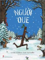 Người que / Lời: Julia Donaldson ; Tranh: Axel Scheffler ; Hà Hương Giang dịch