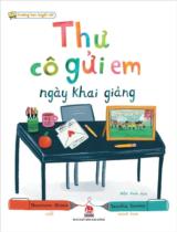 Thư cô gửi em ngày khai giảng / Viết: Shannon Olsen ; Minh họa: Sandie Sonke ; Mộc Anh dịch