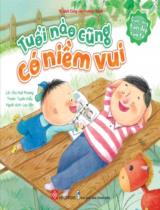 Cuộc sống tươi đẹp của tớ - Tuổi nào cũng có niềm vui / Lời: Chu Huệ Phương ; Tranh: Tuyên Hiểu ; Lưu Vân dịch