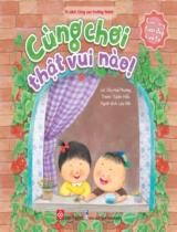 Cuộc sống tươi đẹp của tớ - Cùng chơi thật vui nào! / Lời: Chu Huệ Phương ; Tranh: Tuyên Hiểu ; Lưu Vân dịch