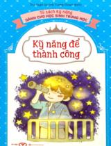 Kỹ năng để thành công : Trang bị kỹ năng sống cho trẻ. Con sẽ lớn khôn và trưởng thành / Ngô Quỳnh Trang soạn dịch