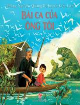 Bài ca của ông tôi / Phùng Nguyên Quang, Huỳnh Kim Liên