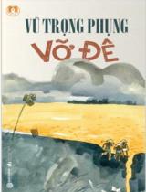 Vỡ Đê : Tiểu thuyết / Vũ Trọng Phụng