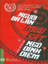 Người ba lần mưu sát Ngô Đình Diệm : Truyện ký / Nông Huyền Sơn