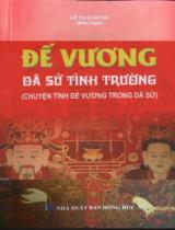 Đế vương dã sử tình trường : Chuyện tình đế vương trong dã sử / Lê Thái Dũng b.s.