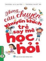 Những câu chuyện khuyến khích trẻ say mê học hỏi / S.t., biên dịch: Trương Gia Quyền, Trương Khiết Mi