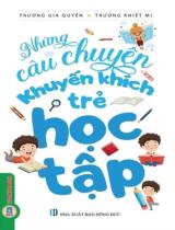 Những câu chuyện khuyến khích trẻ học tập / S.t., biên dịch: Trương Gia Quyền, Trương Khiết Mi