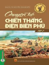 Chuyện kể Chiến thắng Điện Biên Phủ / B.s.: Nguyễn Thành Hữu, Đào Duy Nam . T.2