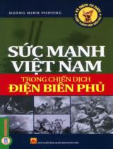 Sức mạnh Việt Nam trong chiến dịch Điện Biên Phủ / Hoàng Minh Phương