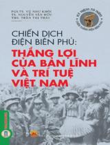 Chiến dịch Điện Biên Phủ - Thắng lợi của bản lĩnh và trí tuệ Việt Nam / Vũ Như Khôi, Nguyễn Văn Hữu, Trần Thị Thái