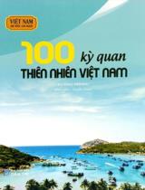 100 kỳ quan thiên nhiên Việt Nam / Dương Phong s.t., tuyển chọn