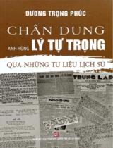 Chân dung anh hùng Lý Tự Trọng qua những tư liệu lịch sử / Dương Trọng Phúc