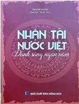 Nhân tài nước việt : Danh sáng ngàn năm / Thanh Giang s.t.,tuyển chọn