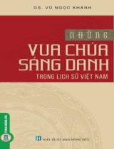Những vua chúa sáng danh trong lịch sử Việt Nam / Vũ Ngọc Khánh