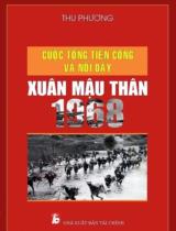 Cuộc Tổng tiến công và nổi dậy Tết Mậu Thân 1968 / Thu Phương tuyển chọn, hệ thống