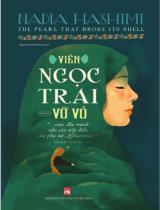 Viên ngọc trai vỡ vỏ = The pearl that broke its shell : Tiểu thuyết / Nadia Hashimi ; Nguyễn Mai Phương dịch