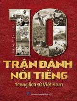 10 trận đánh nổi tiếng trong Lịch sử Việt Nam / Đặng Việt Thủy