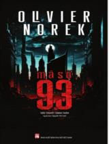 Mã số 93 : Tiểu thuyết trinh thám / Olivier Norek ; Nguyễn Thị  Tươi dịch