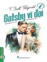 Gatsby vĩ đại / F. Scott Fitzgerald ; Tóm lược: Sonal Talwar ; Vẽ tranh: Tanoy Choudhury ; Trần Giang Sơn dịch