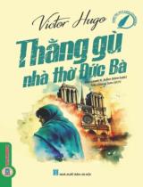 Thằng gù nhà thờ Đức Bà / Victor Hugo ; Tóm lược: Manpreet K. Aden ; Vẽ tranh: Tanoy Choudhury ; Trần Giang Sơn dịch